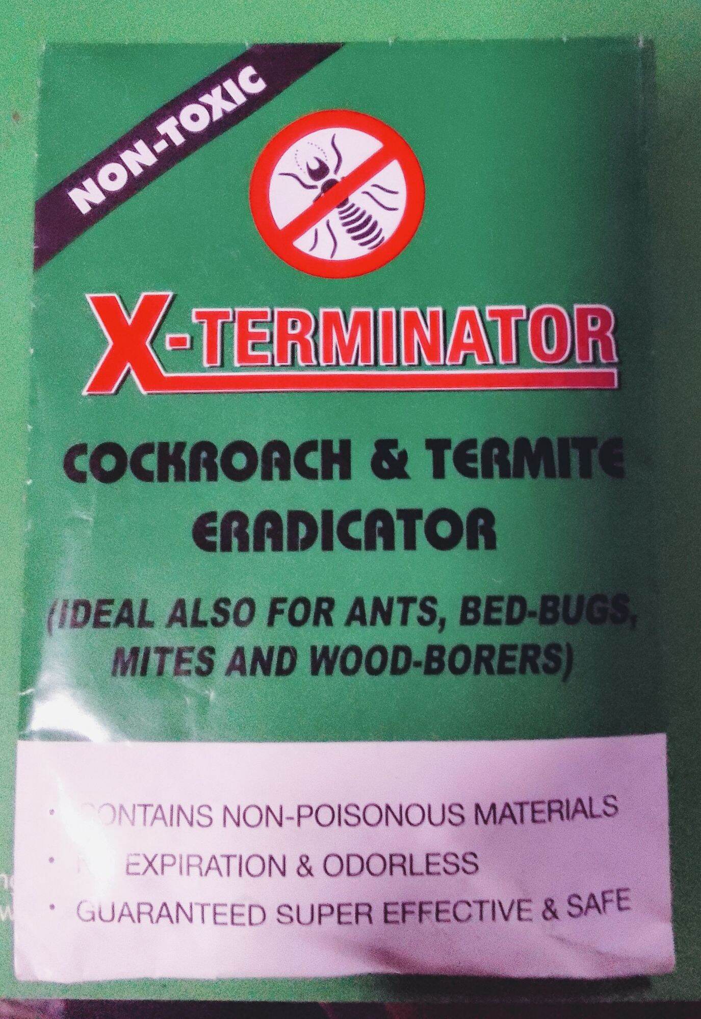 X TERMINATOR 20G,150G COCKROACH,ANTS, BEDBUGS, WOODBORERS ERADICATOR