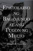 Epistolaryo ng Bagamundo at Ang Tugon ng Multyo by Mikael de Lara Co