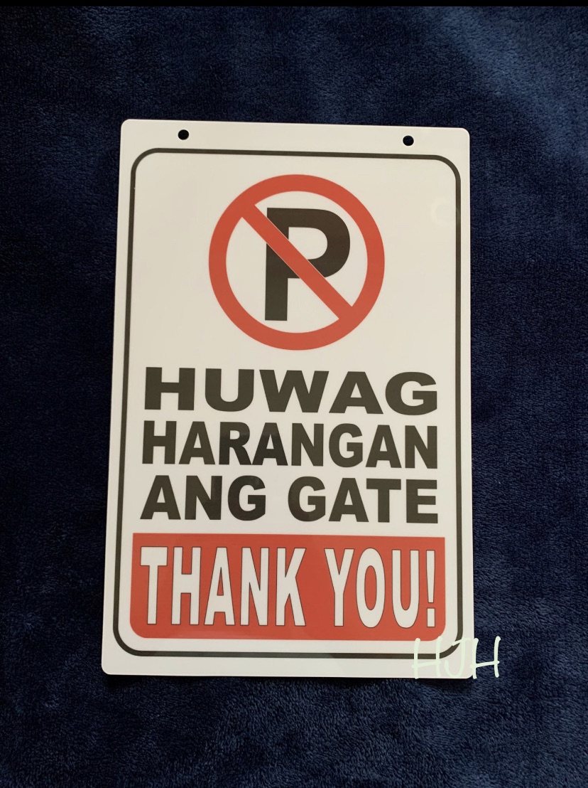 Huwag Harangan Ang Gate Sign Laminated Signage Sign B 5323
