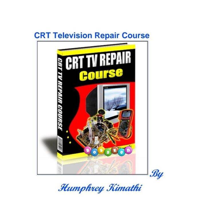CRT TV Repair Course / CRT Television Troubleshooting Guide Book