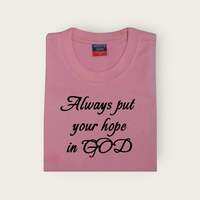 Arttees- Always put ur hope in God Cotton plus size Tshirt.
