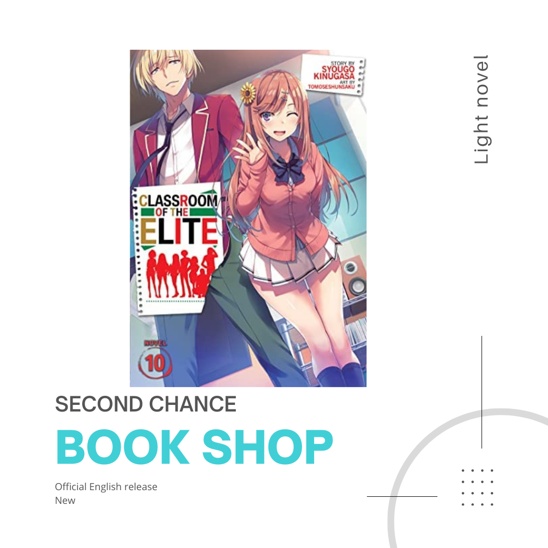 Classroom of the Elite (Light Novel) Vol. 10 by Syougo Kinugasa