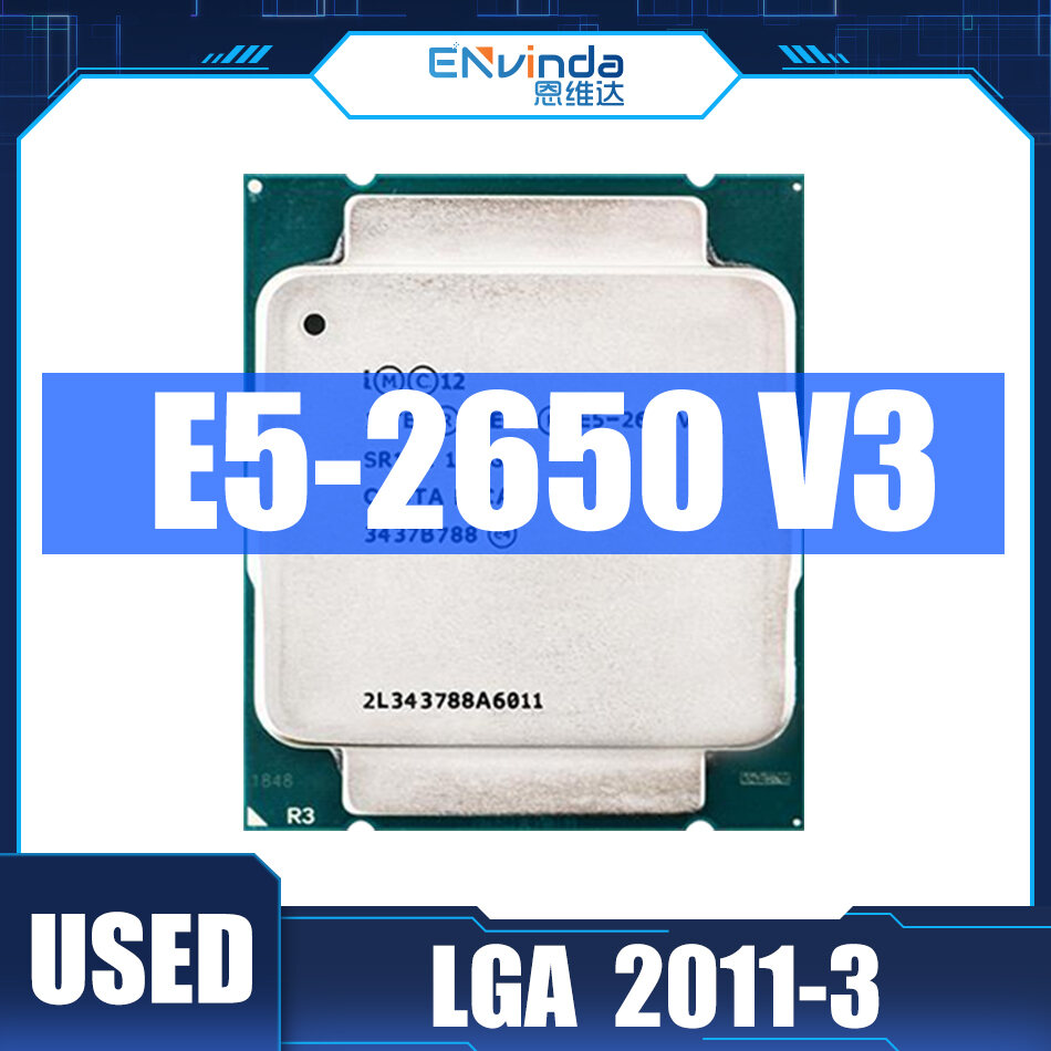 Used Original Xeon E5 2650 V3 Processor SR1YA 2.3Ghz 10 Core 105W Socket Lga 2011-3 Cpu E5-2650V3 Cpu For X99 Motherboard