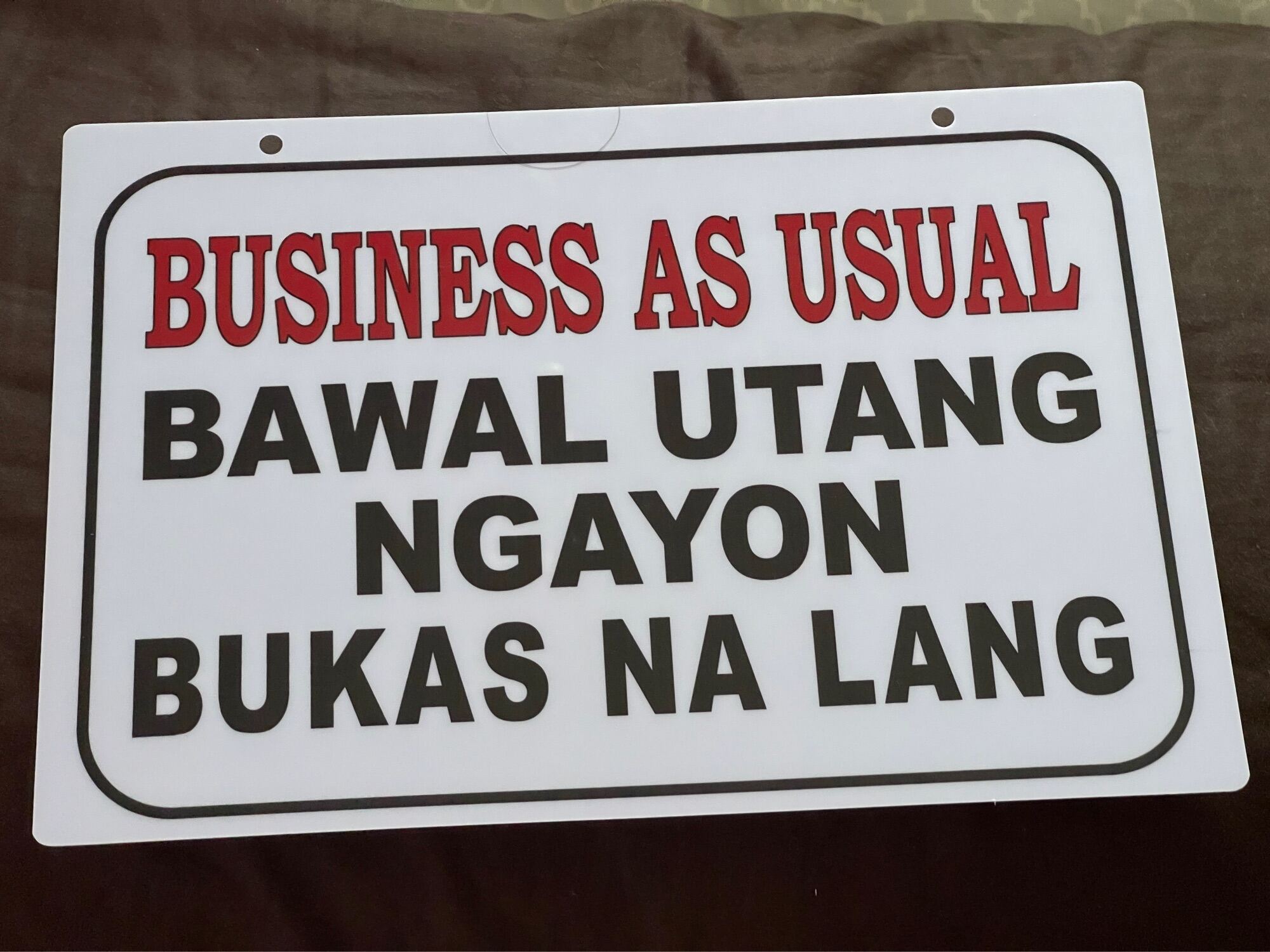 Business As Usual Bawal Utang Ngayon Bukas Na Lang Made: PVC Plastic ...