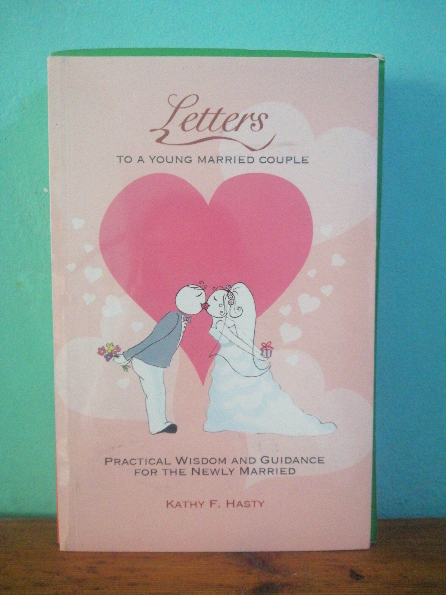 Letters to A Young Married Couple: Practical Wisdom and Guidance for the  Newly Married