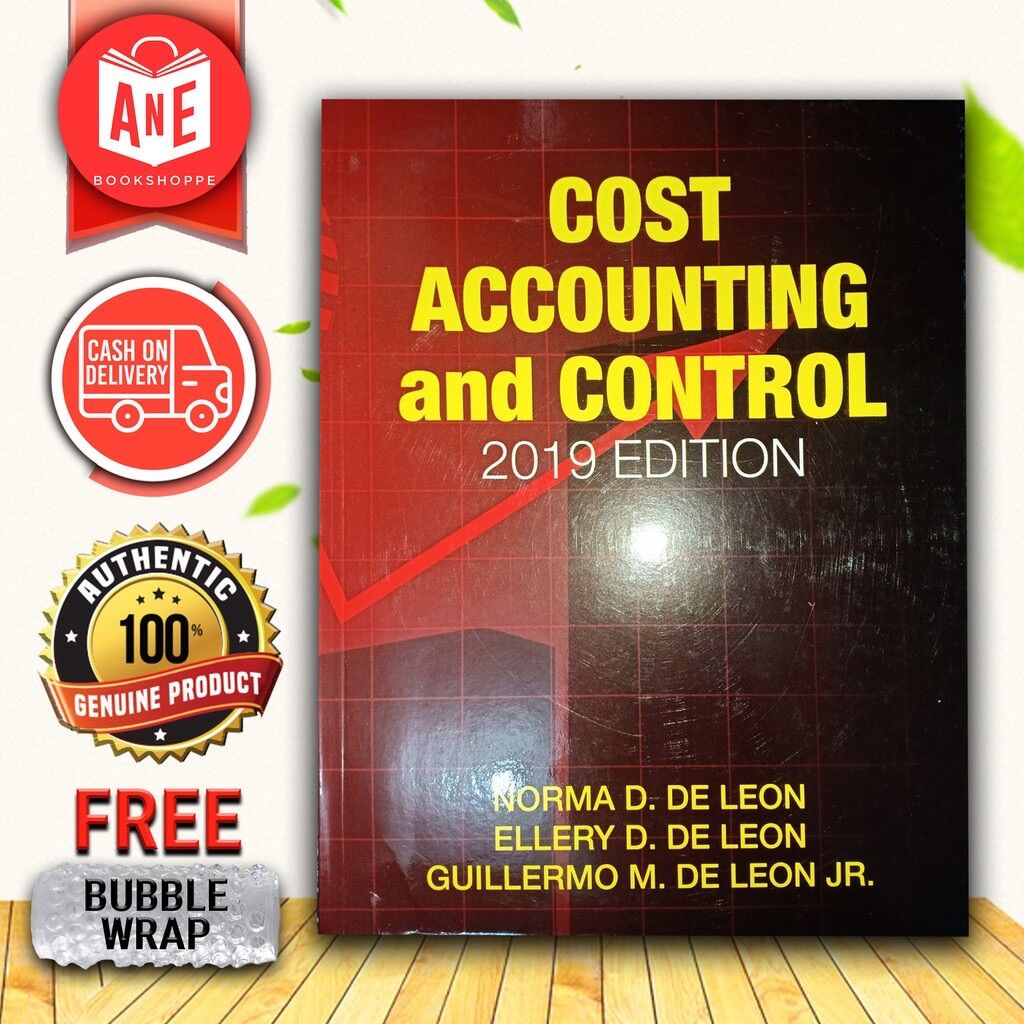 AUTHENTIC Cost Accounting and Control 2022 Edition by Norma De Leon ...