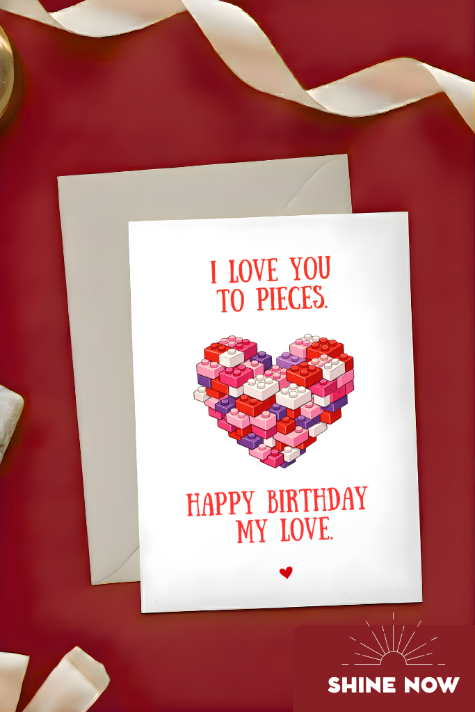 Romantic Anniversary or Birthday Card for Boyfriend / Girlfriend – “I Love You to Pieces” Sweet Love Greeting Card for Husband or Wife
