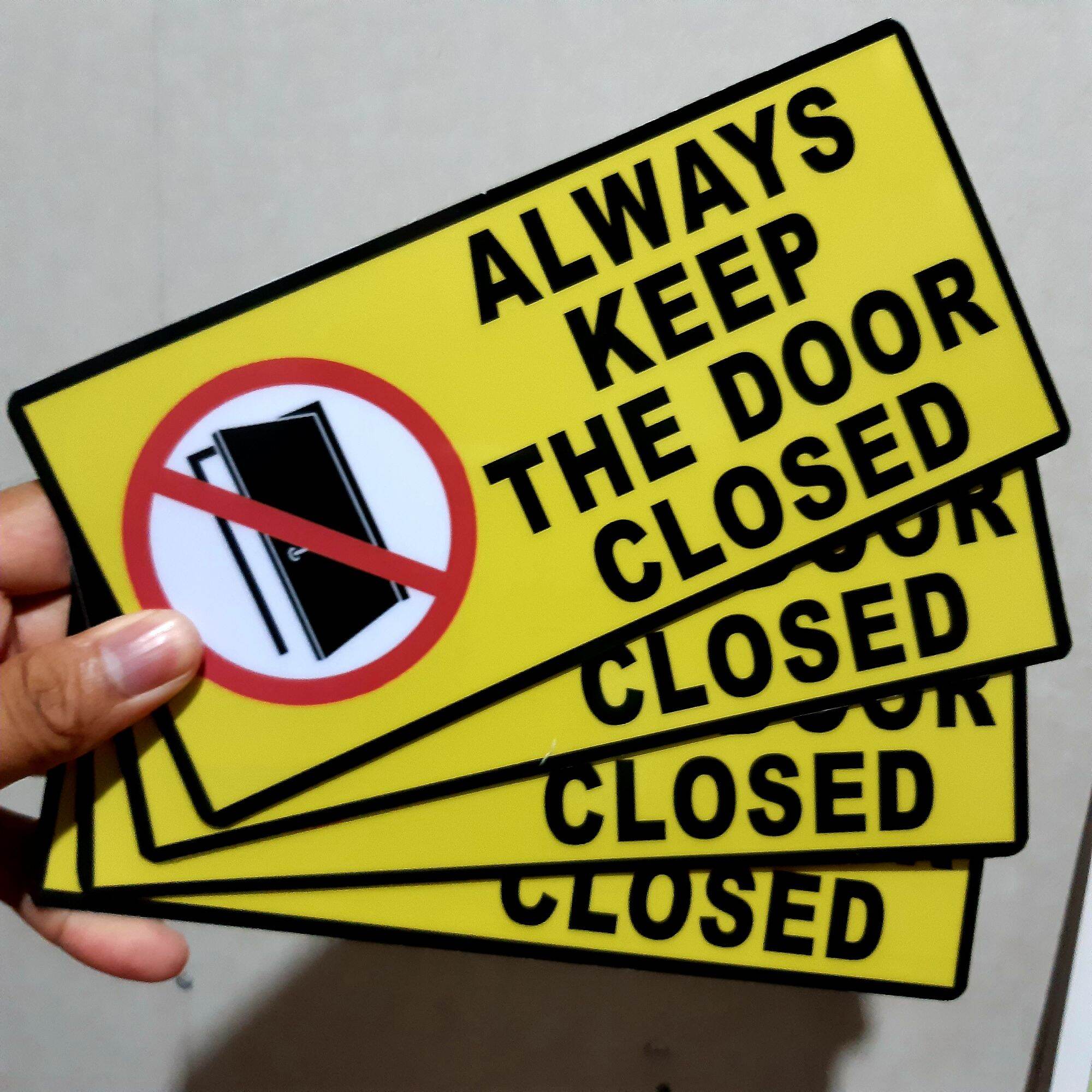 ALWAYS KEEP THE DOOR CLOSED SIGNAGES PVC TYPE WATERPROOF AND NON-FADING. 