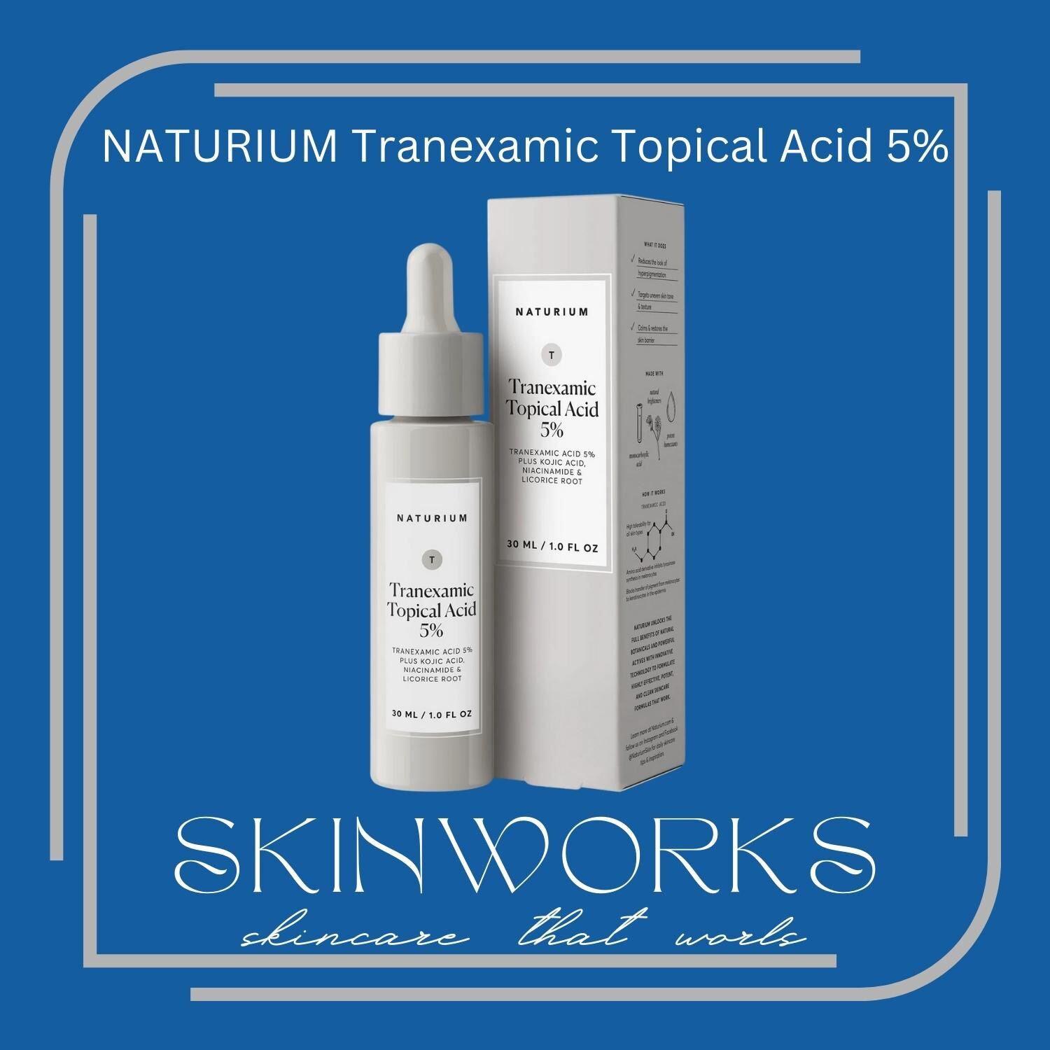 NATURIUM Tranexamic Topical Acid 5 (30ml) Lazada PH