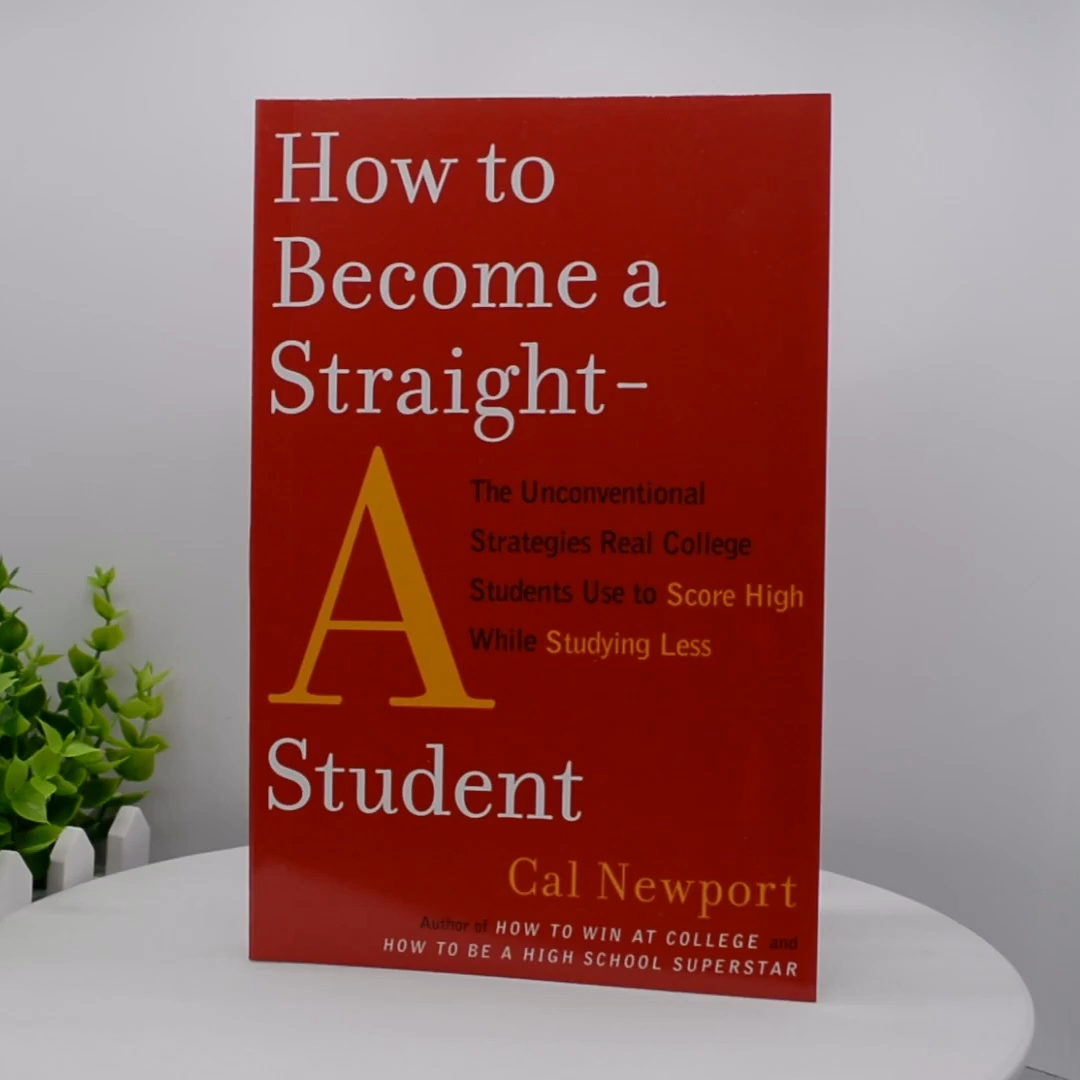 How to Become a Straight-A Student: The Unconventional Strategies Real  College Students Use to Score High While Studying Less See more