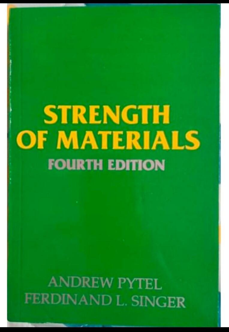 STRENGTH OF MATERIALS Fourth Edition By Andrew Patel & Ferdinand Singer ...