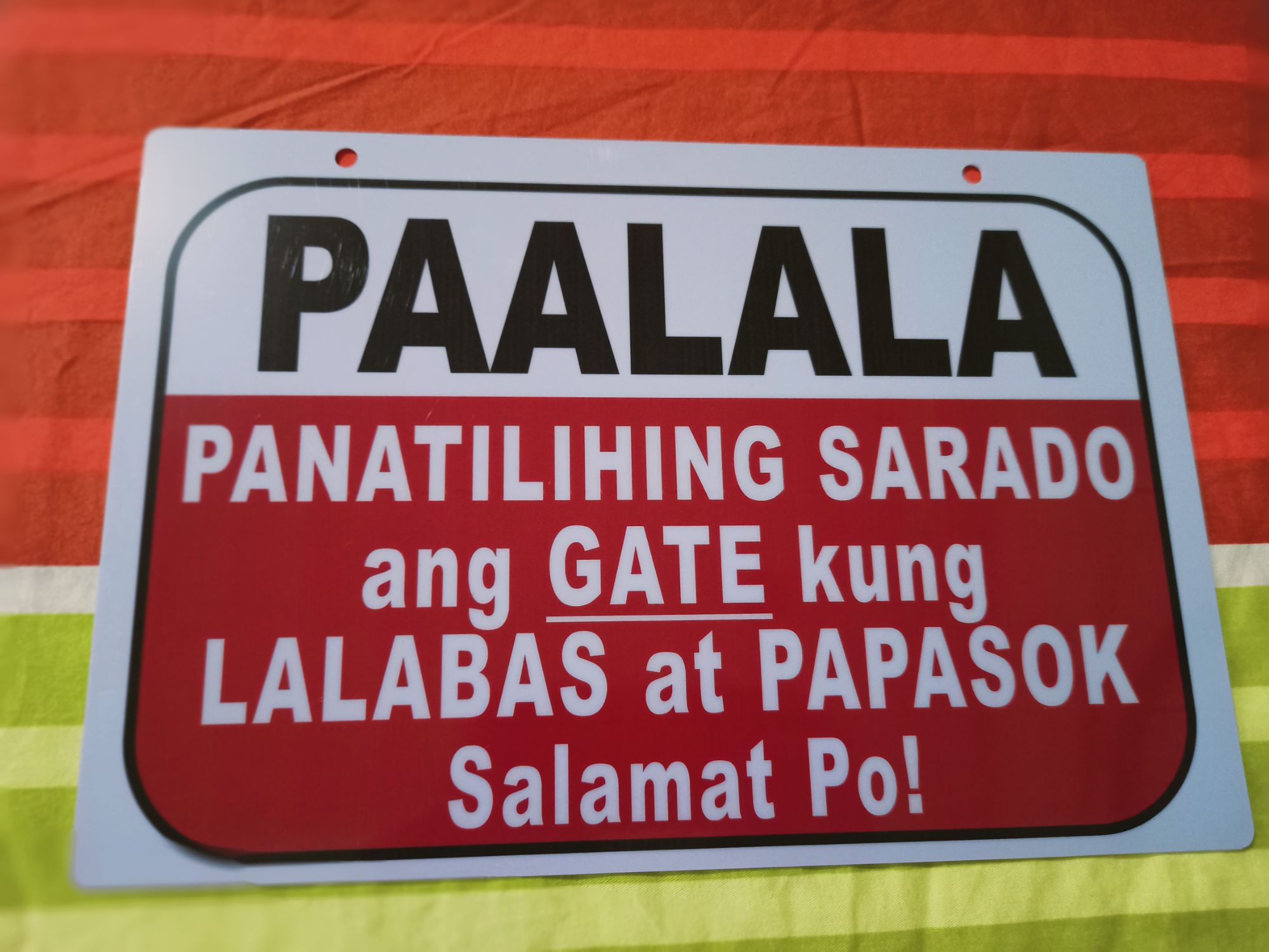 Panatilihing Isarado Ang Gate Kung Lalabas At Papasoksignage Pvc Like Atm And Id 78x11 Inches 3864