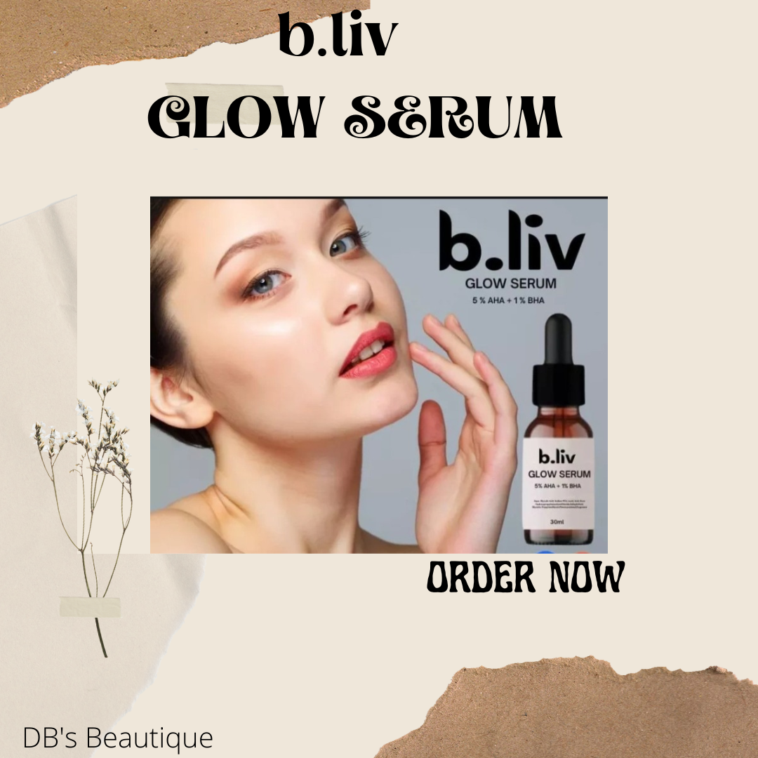 DB's Beautique B.LIV GLOW SERUM 5%AHA +1%BHA Revitalizes Skin ...