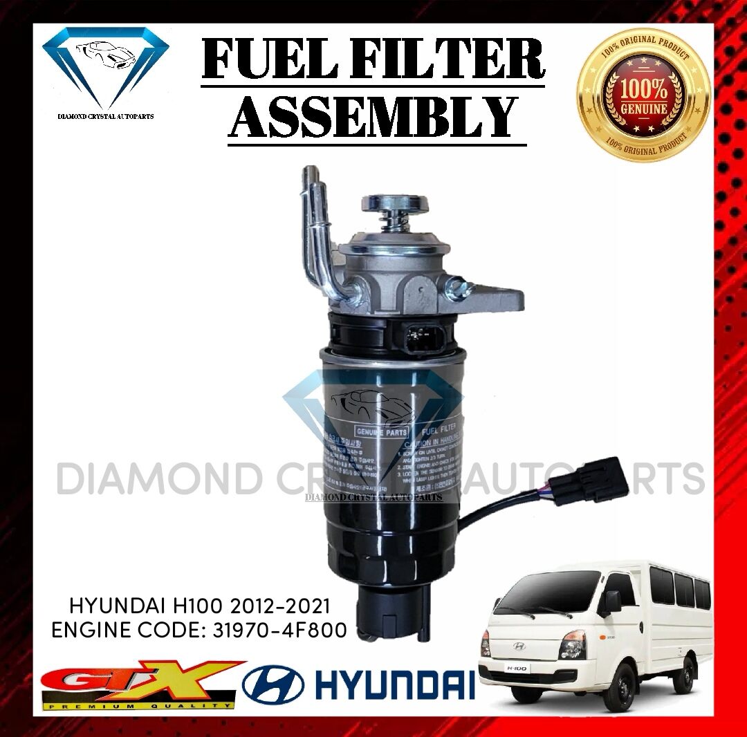 FUEL FILTER ASSEMBLY HYUNDAI H100 YR MODEL: 2012 - 2021 ENGINE CODE ...