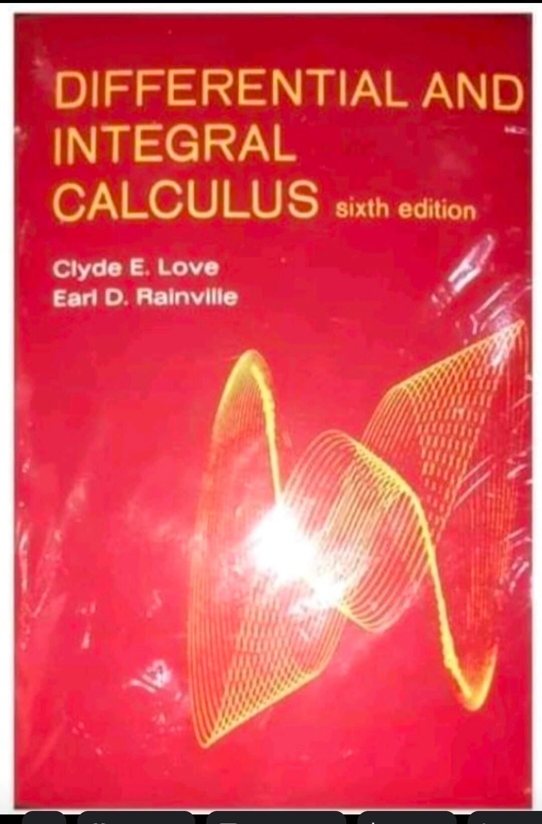 DIFFERENTIAL AND INTEGRAL CALCULUS sixth edition by Clyde Love