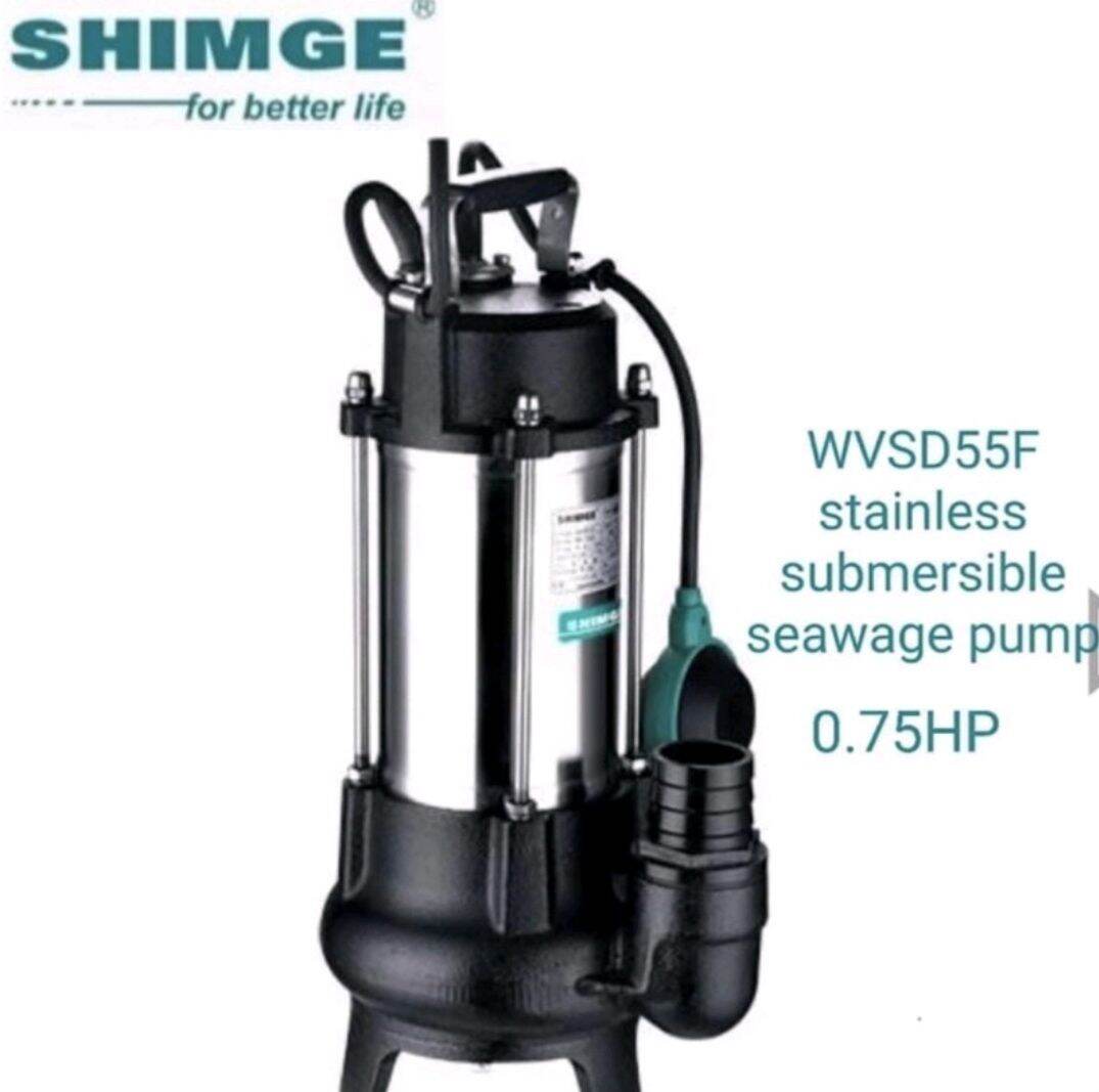 SHIMGE STAINLESS SUBMERSIBLE SEWAGE PUMP MODEL WVSD55F 0.75HP Lazada PH