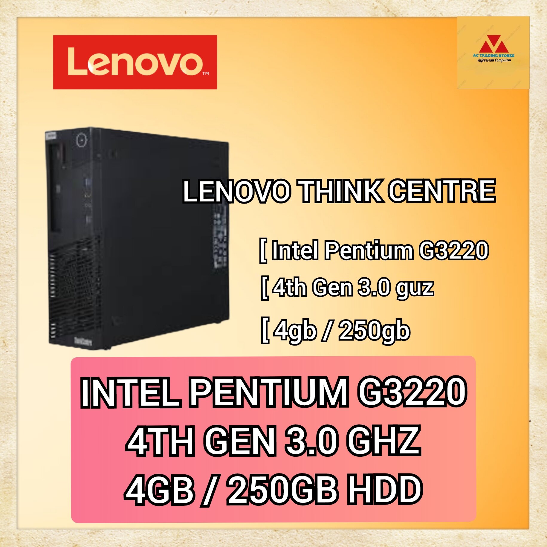 INTEL PENTIUM G3220 GHZ 4TH GEN 4GB 250 GB LENOVO