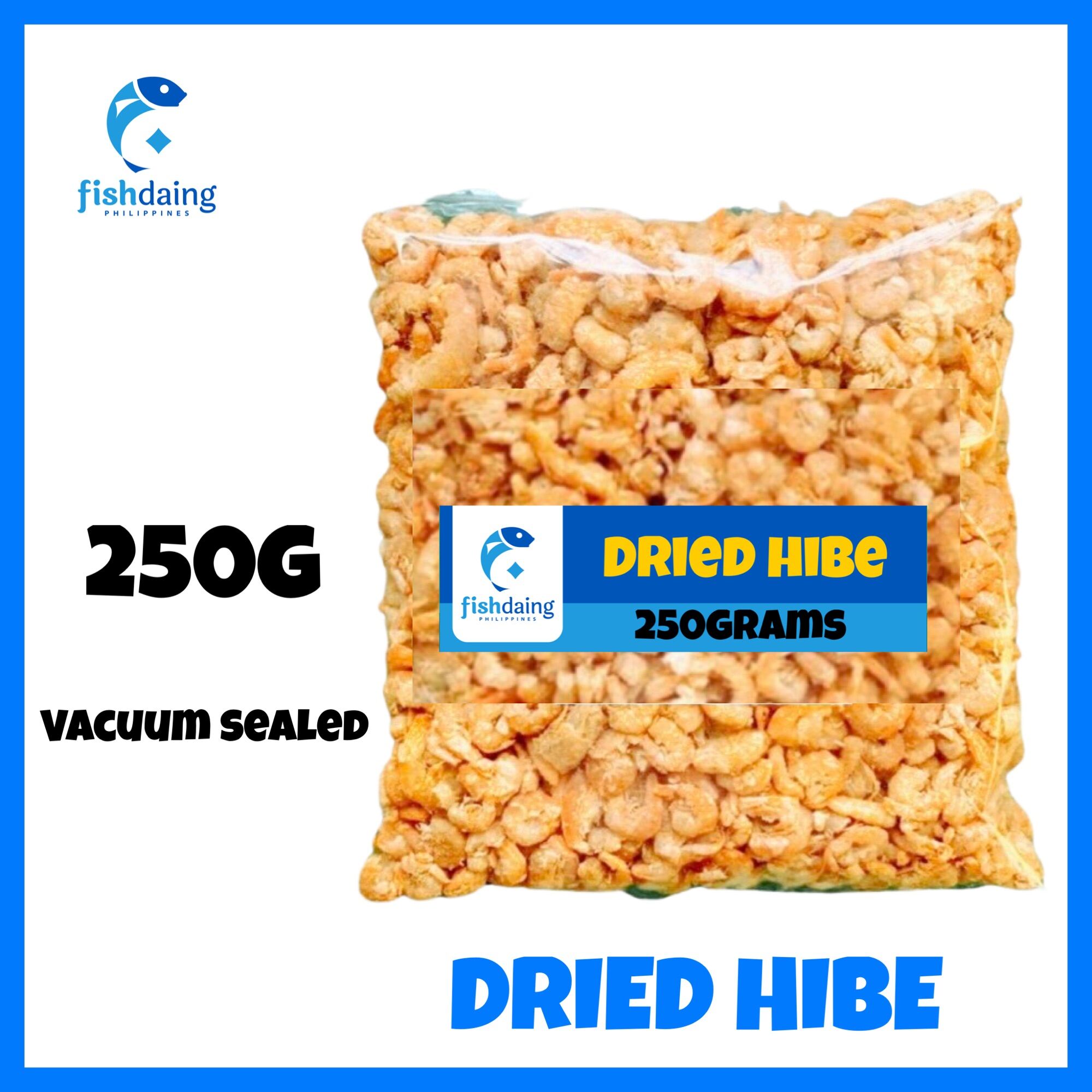 FishDaing.Ph DRIED SEAFOOD HIBE/SHRIMP 250Grams VACUUM SEALED Lazada PH