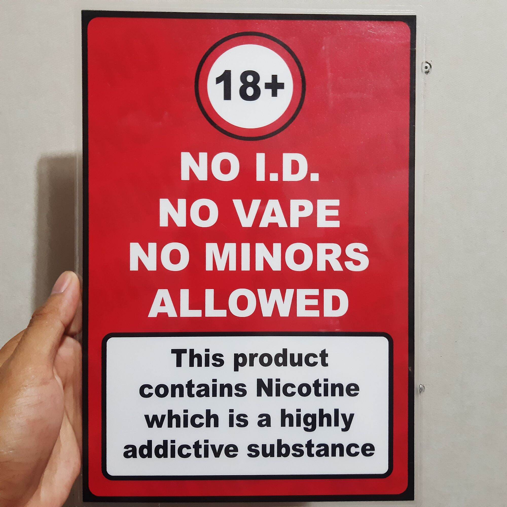 SIGNAGE NO ID NO VAPE NO MINORS ALLOWED SIGNAGE PVC TYPE OR PLASTIC  LAMINATED 250GSM