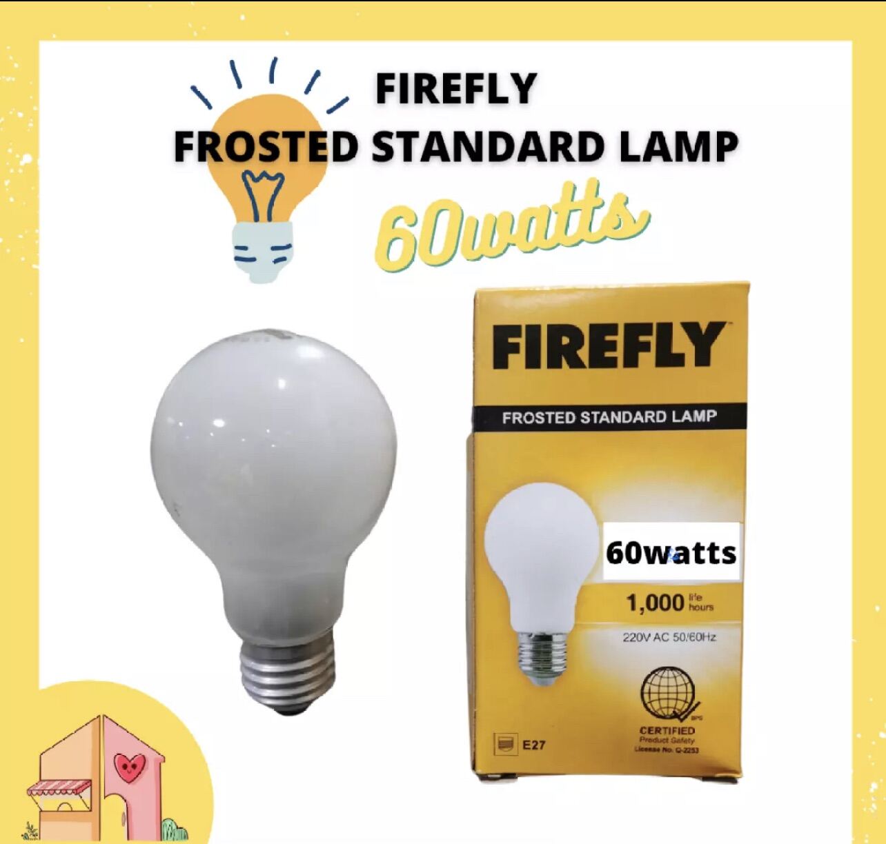 Firefly Frosted standard Lamp Incandescent 25W, 40W, 60watts ,100w(220V AC50/60Hz). 