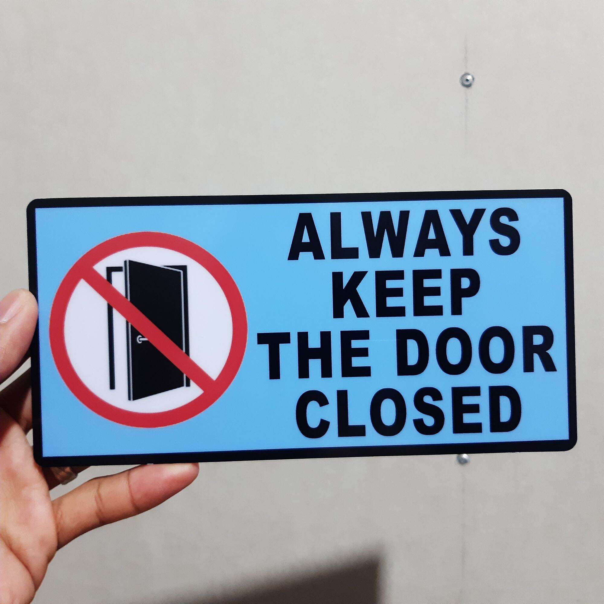 ALWAYS KEEP THE DOOR CLOSED SIGNAGES PVC TYPE WATERPROOF AND NON-FADING. 
